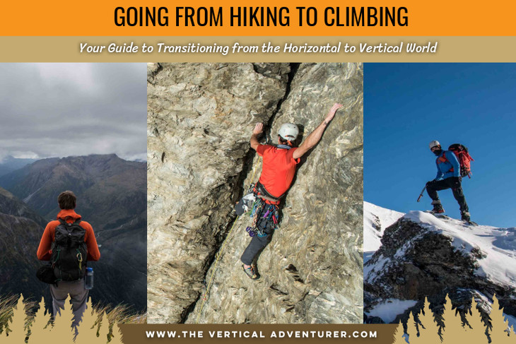 Going from Hiking to Climbing: Your Guide to Transitioning from the Horizontal to Vertical World