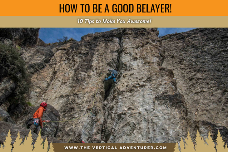 How to Be a Great Belayer! 10 Tips to Make You Awesome!
