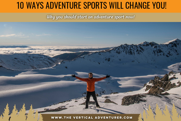 10 Ways Adventure Sports Will Change You!