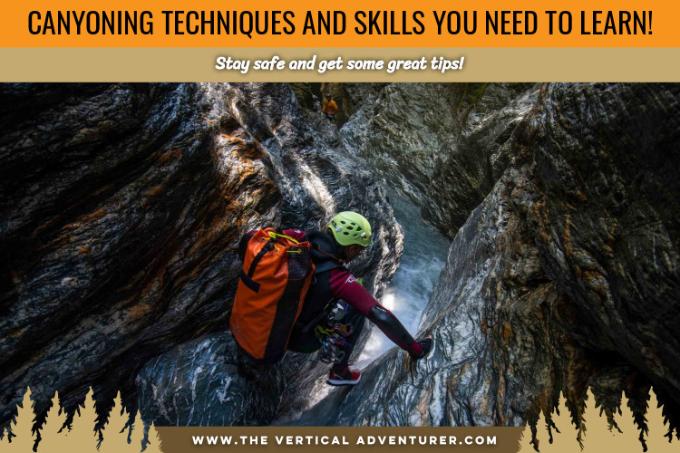 Canyoning Techniques and Skills You Need to Learn!