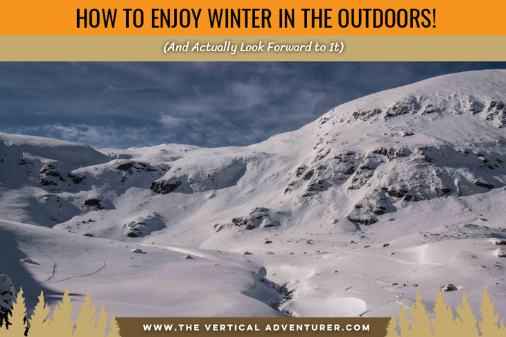How to Enjoy Winter in the Outdoors (And Actually Look Forward to It)